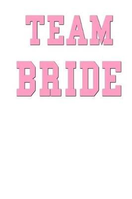 Cover of Team Bride Wedding Journal