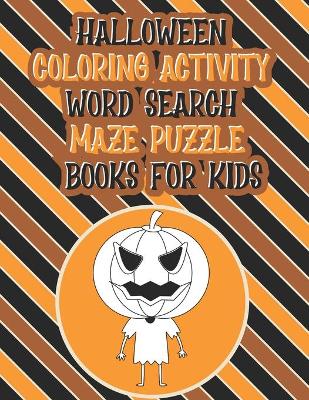 Book cover for Halloween Coloring Activity Word Search Maze Puzzle Books For Kids