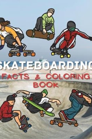 Cover of Skateboarding Facts & Coloring Book