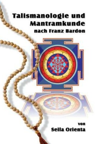 Cover of Talismanologie und Mantramkunde nach Franz Bardon