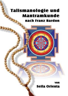 Book cover for Talismanologie und Mantramkunde nach Franz Bardon