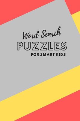 Book cover for Search Word Puzzles for Smart Kids