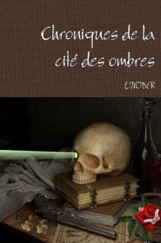 Cover of Chroniques de la cite des ombres