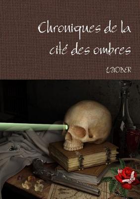 Book cover for Chroniques de la cite des ombres