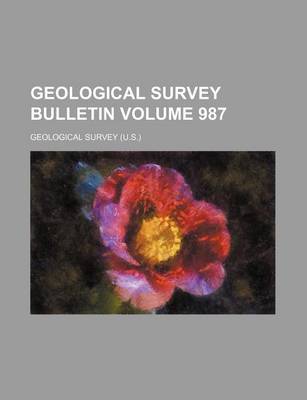 Book cover for Geological Survey Bulletin Volume 987