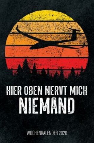 Cover of Hier oben nervt mich niemand - Wochenkalender 2020