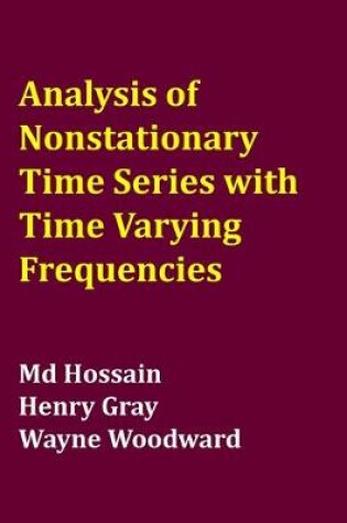 Cover of Analysis of Nonstationary Time Series with Time Varying Frequencies