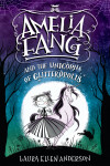 Book cover for Amelia Fang and the Unicorns of Glitteropolis