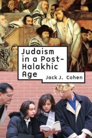 Cover of Judaism in Post-Halakhic Age