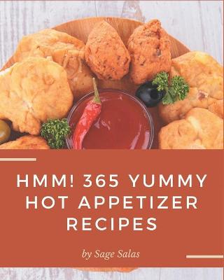 Book cover for Hmm! 365 Yummy Hot Appetizer Recipes