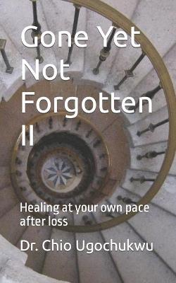 Book cover for Gone Yet Not Forgotten II