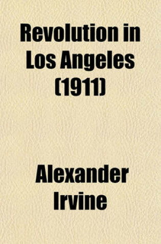 Cover of Revolution in Los Angeles (1911)