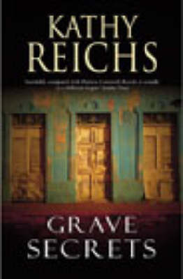 Grave Secrets by Kathy Reichs