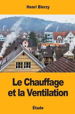 Book cover for Le Chauffage et la Ventilation