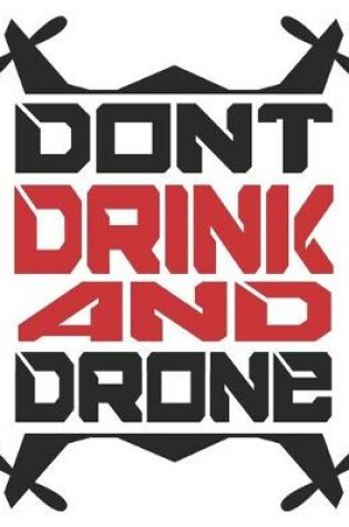 Cover of Don't Drink And Drone