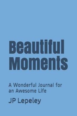 Cover of Beautiful Moments