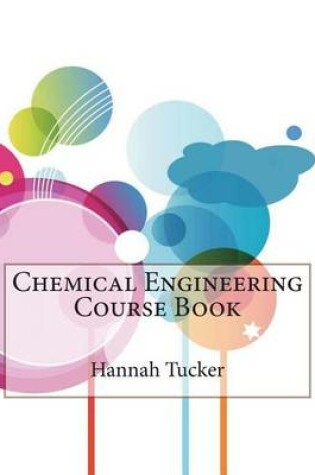 Cover of Chemical Engineering Course Book