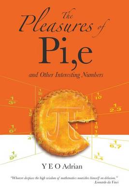 Book cover for Pleasures Of Pi, E And Other Interesting Numbers, The