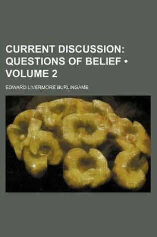 Cover of Current Discussion (Volume 2); Questions of Belief