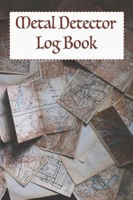 Book cover for Metal Detector Log Book