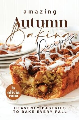 Cover of Amazing Autumn Baking Recipes