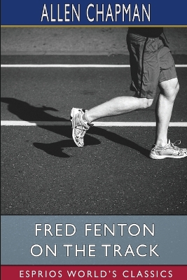 Book cover for Fred Fenton on the Track (Esprios Classics)