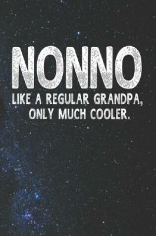 Cover of Nonno Like A Regular Grandpa, Only Much Cooler.