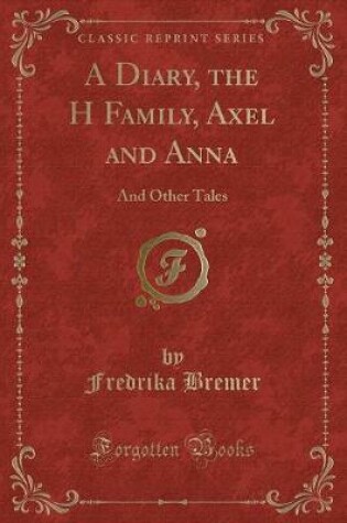 Cover of A Diary, the H Family, Axel and Anna