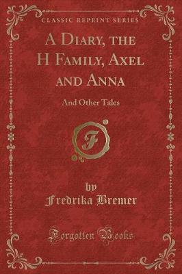 Book cover for A Diary, the H Family, Axel and Anna