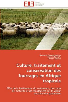 Cover of Culture, Traitement Et Conservation Des Fourrages En Afrique Tropicale