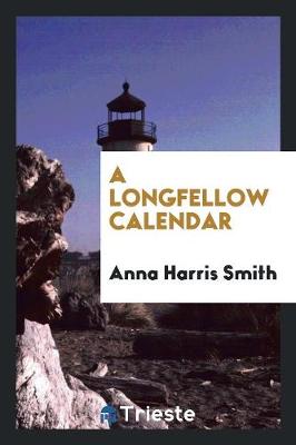 Book cover for A Longfellow Calendar