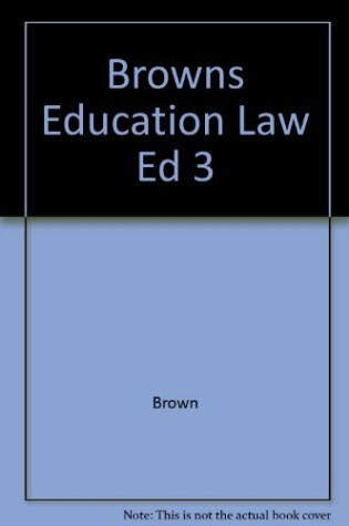 Cover of Browns Education Law Ed 3
