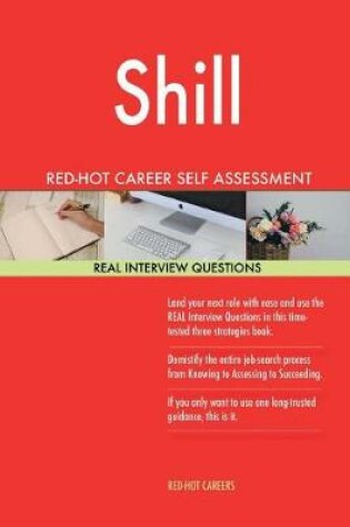 Cover of Shill Red-Hot Career Self Assessment Guide; 1184 Real Interview Questions