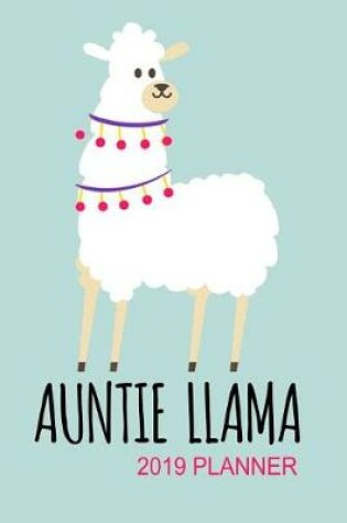 Cover of Auntie Llama 2019 Planner