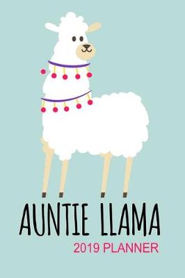 Book cover for Auntie Llama 2019 Planner