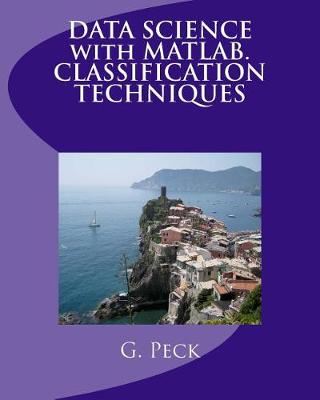 Book cover for Data Science with Matlab. Classification Techniques