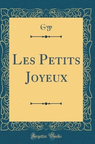 Cover of Les Petits Joyeux (Classic Reprint)