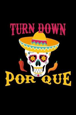 Book cover for Turn Down Por Que