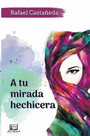 Cover of A Tu Mirada Hechicera