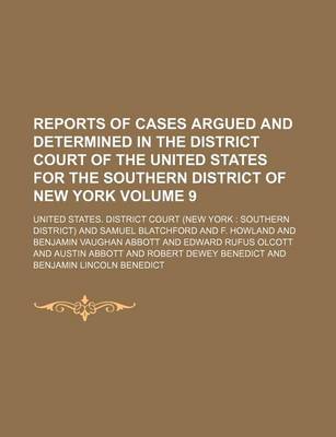 Book cover for Reports of Cases Argued and Determined in the District Court of the United States for the Southern District of New York Volume 9