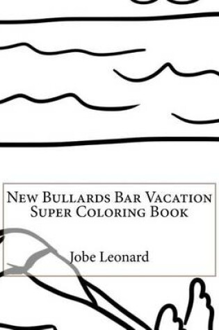 Cover of New Bullards Bar Vacation Super Coloring Book