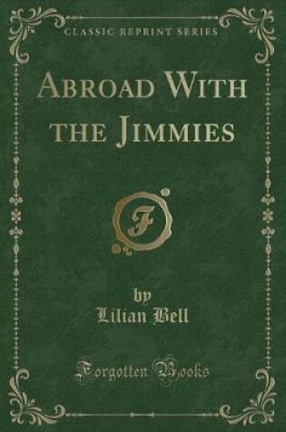 Cover of Abroad with the Jimmies (Classic Reprint)