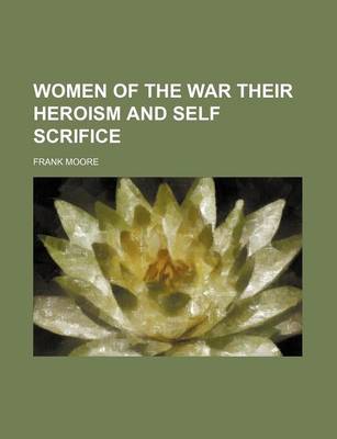 Book cover for Women of the War Their Heroism and Self Scrifice
