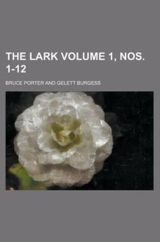 Cover of The Lark Volume 1, Nos. 1-12