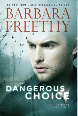 Dangerous Choice by Barbara Freethy