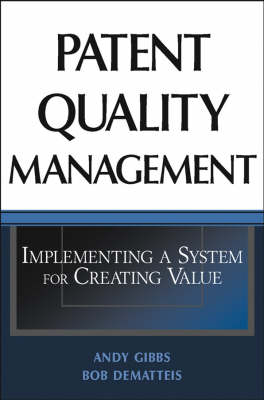 Book cover for Patent Quality Management: Implementing a System f or Creating Value