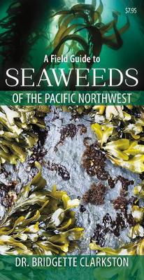 Cover of A Field Guide to Seaweeds of the Pacific Northwest