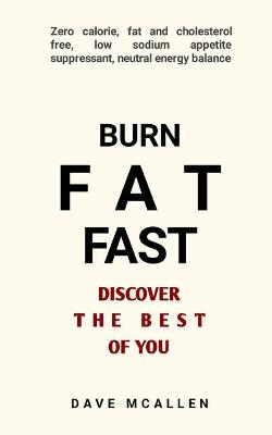 Cover of Burn Fat Fast - Discover The Best Of You