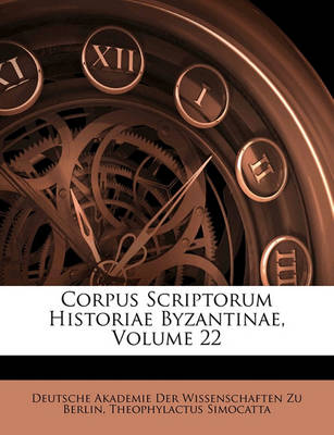 Book cover for Corpus Scriptorum Historiae Byzantinae, Volume 22