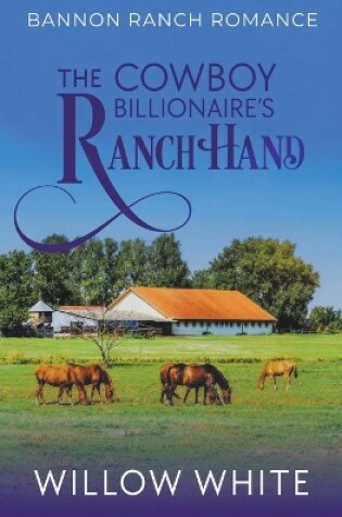 Cover of The Cowboy Billionaire's Ranch Hand